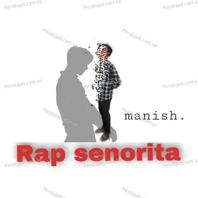 Rap Senorita - Manish album cover 