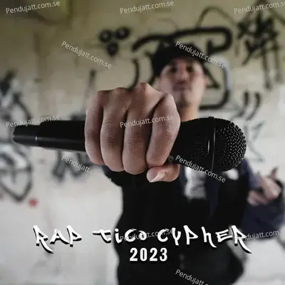 Rap Tico Cypher 2023 - DjP album cover 