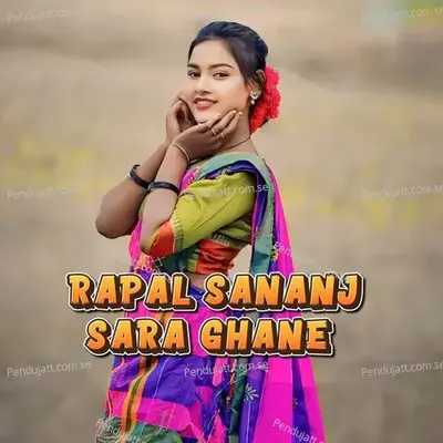 Rapal Sananj Sara Ghane - Shishu Kumar Soren album cover 