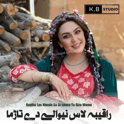 Raqiba Las Niwala Ba Di Ghara Ta Giza Woma - K.B Studio album cover 