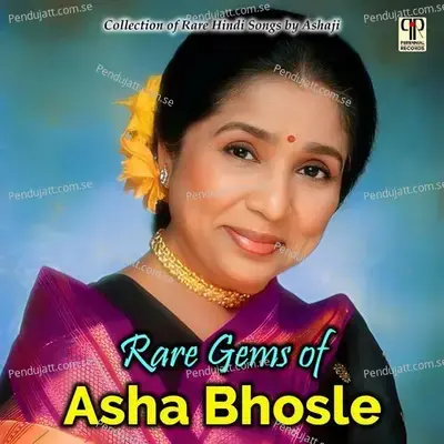 Aagar Main Baghbaan Hoti - Asha Bhosle album cover 