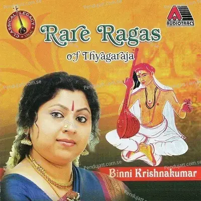 Rare Ragas Of Thyagaraja - Binni Krishnakumar cover album