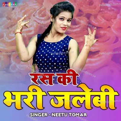 Ras Ki Bhari Jalebi - Neetu Tomar album cover 