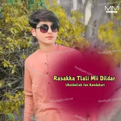 Rasakha Tlali Mii Dildar - Ubaidullah Jan Kandahari cover album