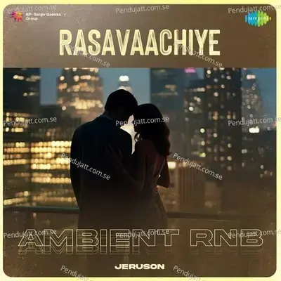 Rasavaachiye - Ambient Rnb - Jeruson album cover 