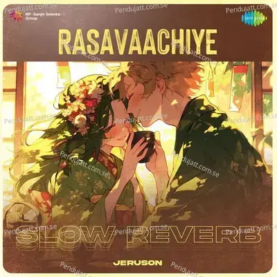 Rasavaachiye - Slow Reverb - Jeruson album cover 