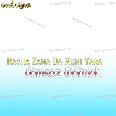 Rasha Zama Da Meni Yara - Damsaz Marwat cover album