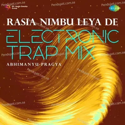 Rasia Nimbu Leya De Electronic Trap Mix - Abhimanyu-Pragya album cover 