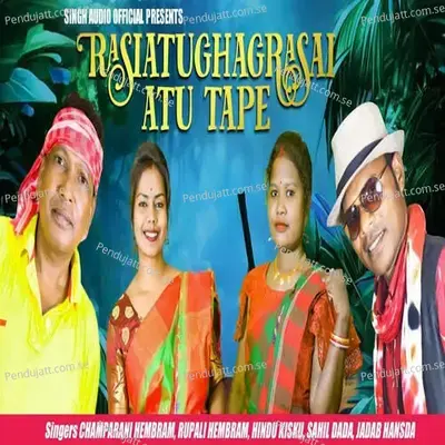 Rasiatughagrasai Atu Tape - Sahil Dada album cover 