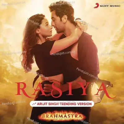 Rasiya (Arijit Singh Trending Version) - Pritam