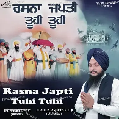 Rasna Japti Tuhi Tuhi - Bhai Charanjeet Singh album cover 