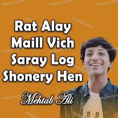 Rat Alay Maill Vich Saray Log Shonery Hen - Mehtab Ali album cover 