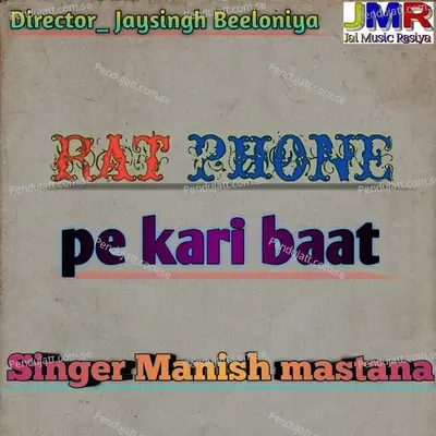 Rat Phone Pe Kari Bat - Manish Mastana album cover 