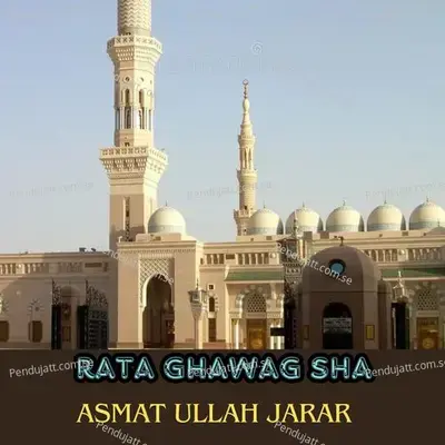 Rata Ghawag Sha - ASMAT ULLAH JARAR album cover 