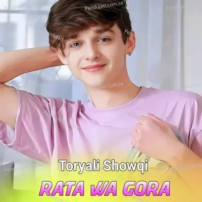 Rata Wa Gora - Toryali Showqi cover album