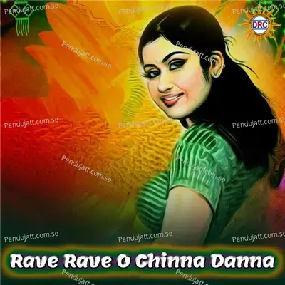 Rave Rave O Chinna Danna - Mallesh album cover 