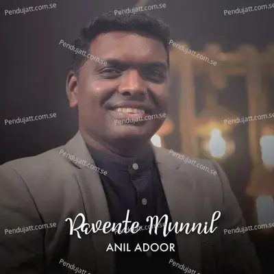 Ravente Munnil - Anil Adoor album cover 