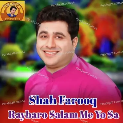 Raybaro Salam Me Yo Sa - Shah Farooq album cover 