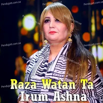 Raza Watan Ta - Irum Ashna album cover 