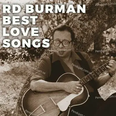 R.d. Burman Best Love Songs - RD Burman cover album