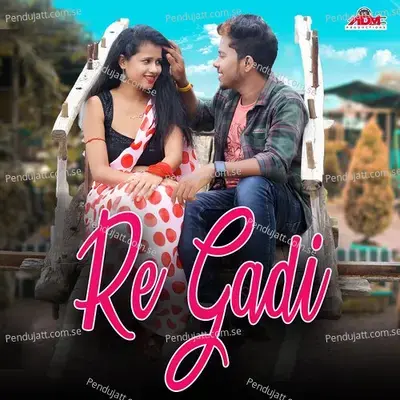 Re Gadi - Shubham Sahu album cover 