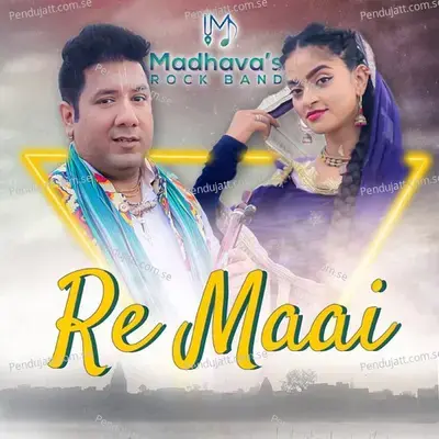Re Maai - Madhavas Rock Band album cover 