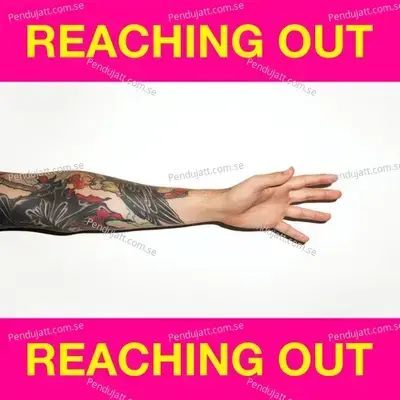 Reaching Out - Dillon Francis