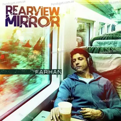 Rearview Mirror - Farhan album cover 