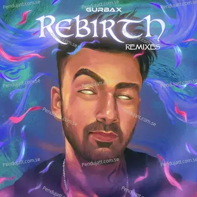 Rebirth  Remixes  - Gurbax cover album