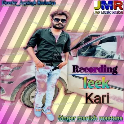 Recording Leek Kari - Manish Mastana album cover 