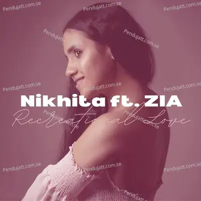 Recreational Love - Nikhita album cover 