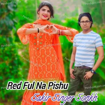 Red Ful Na Pishu - Sakir Singer Mewati album cover 