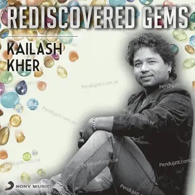 Rediscovered Gems: Kailash Kher - Kailash Kher cover album