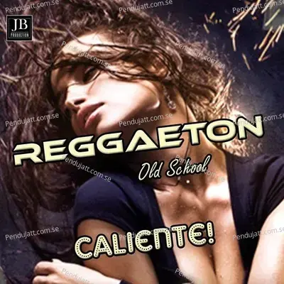 Reggaeton Old School Caliente 2016 - Extra Latino cover album