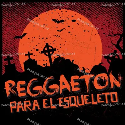 Reggaeton Para El Esqueleto - Various Artists cover album