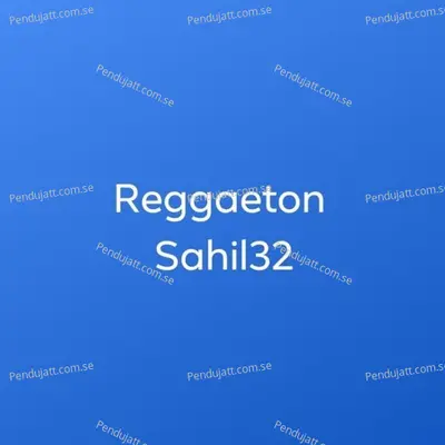 Reggaeton - Sahil32 album cover 