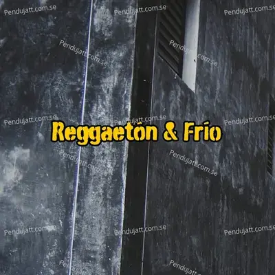 Reggaetón & Frío - Various Artists cover album