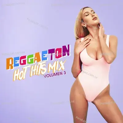 Reggaetón Hot Hits Mix Volumen 3 - Various Artists cover album