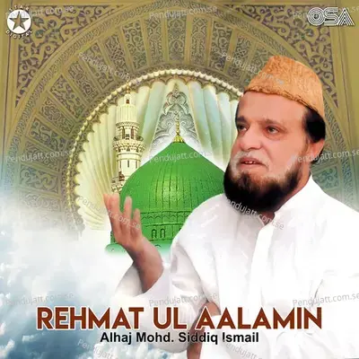 Rehmat Ul Aalamin - Alhaj Mohd Siddiq Ismail cover album