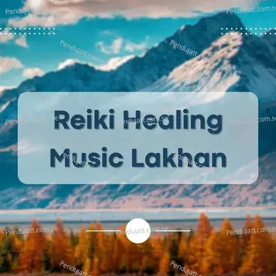Reiki Healing Music Lakhan - Lakhan Hire album cover 