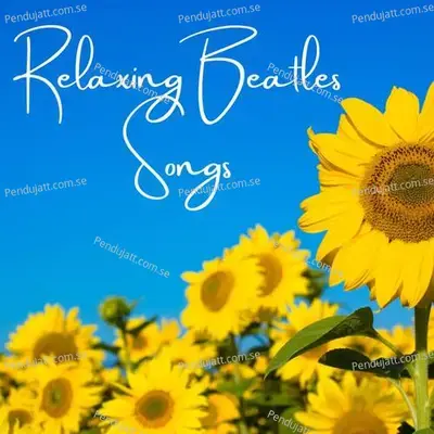 Relaxing Beatles Songs - Lakhan Hire album cover 