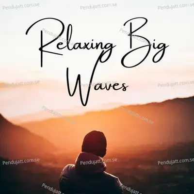 Relaxing Big Waves - Lakhan Hire album cover 
