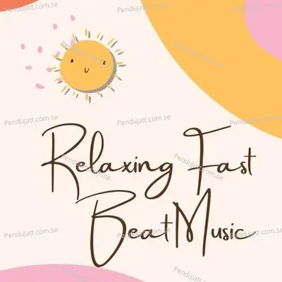 Relaxing Fast Beat Music - Lakhan Hire album cover 