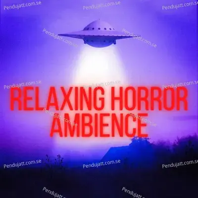 Relaxing Horror Ambience - Lakhan Hire album cover 