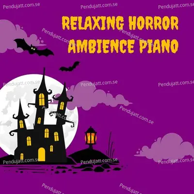 Relaxing Horror Ambience Piano - Lakhan Hire album cover 