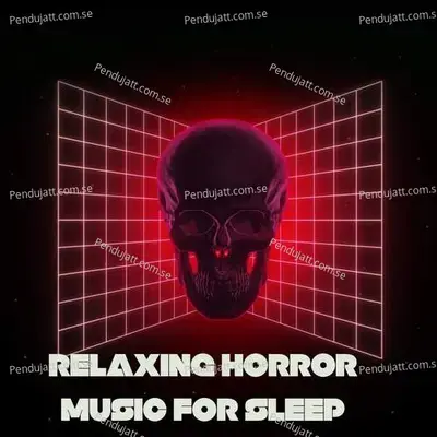 Relaxing Horror Music For Sleep - Lakhan Hire album cover 