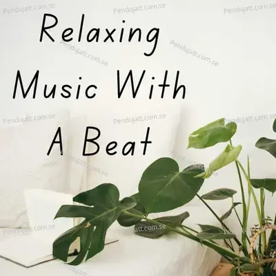 Relaxing Music With A Beat - Lakhan Hire album cover 