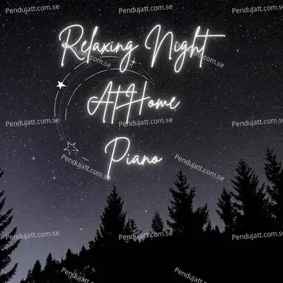 Relaxing Night At Home Piano - Lakhan Hire album cover 