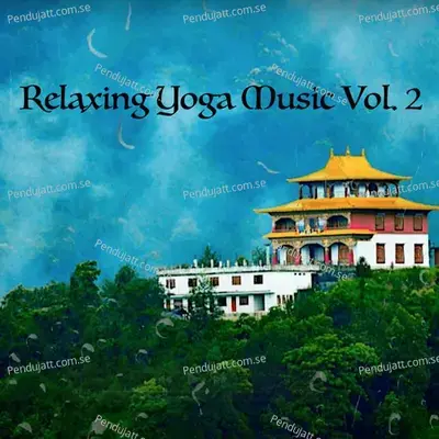 Relaxing Yoga Music  Vol  2 - Pradyut Chatterjea album cover 