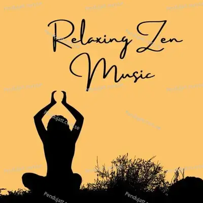 Relaxing Zen Music - Lakhan Hire album cover 